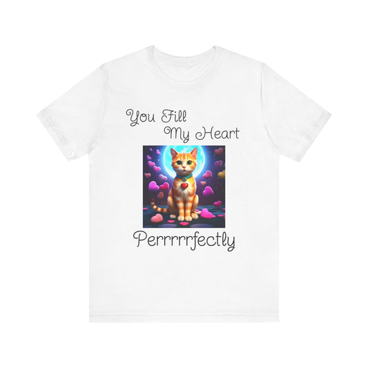 “You Fill My Heart Purrfectly” Cat Lover Tee – Designed by Penny